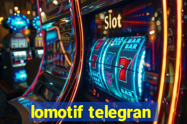 lomotif telegran